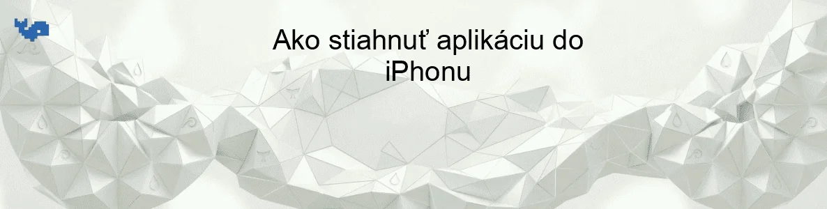 Ako stiahnuť aplikáciu do iPhonu