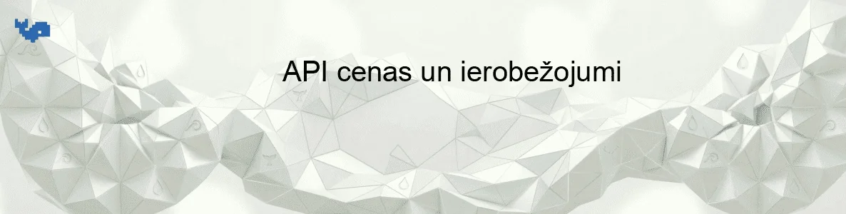 API cenas un ierobežojumi