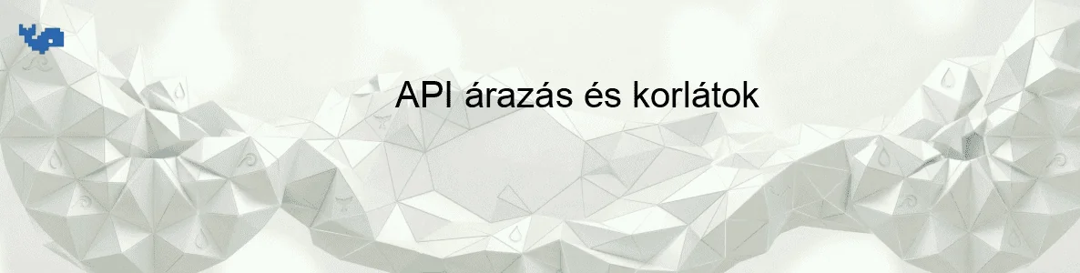 API árazás és korlátok