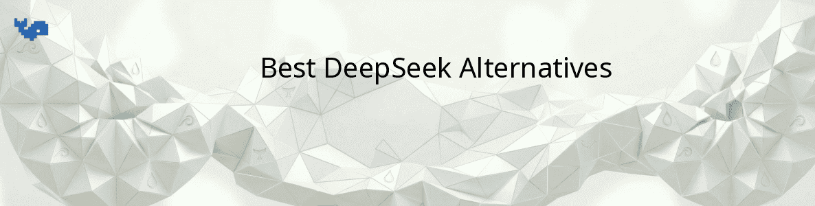 Best DeepSeek Alternatives