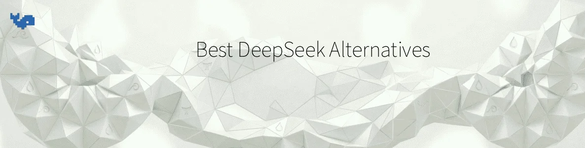 Best DeepSeek Alternatives