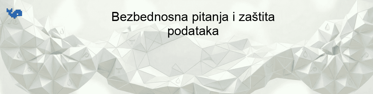 Bezbednosna pitanja i zaštita podataka