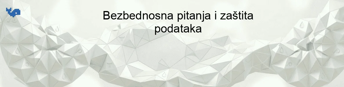 Bezbednosna pitanja i zaštita podataka