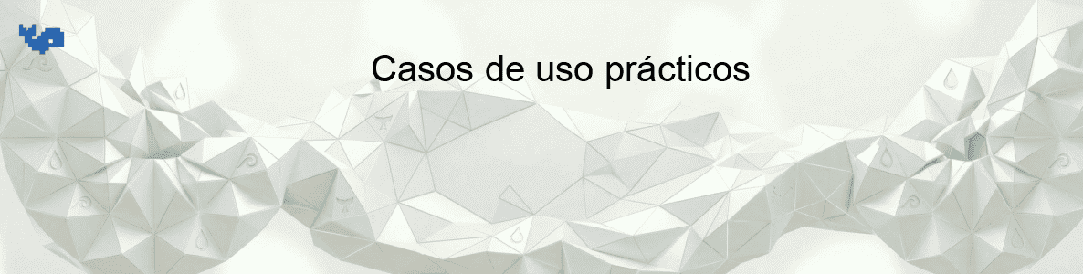 Casos de uso prácticos