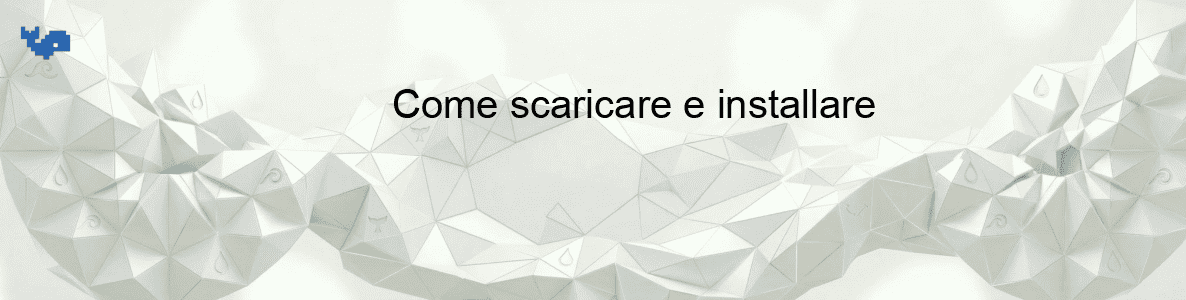 Come scaricare e installare