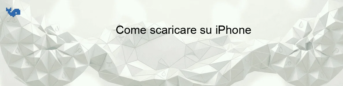 Come scaricare su iPhone