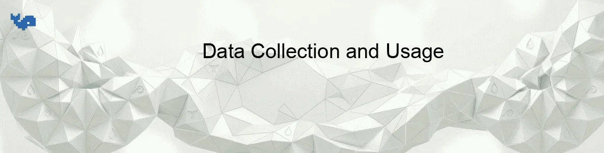 Data Collection and Usage