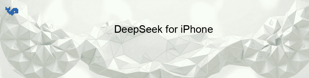 DeepSeek for iPhone