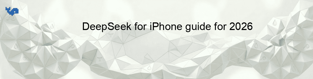 DeepSeek for iPhone guide for 2026