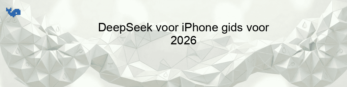 DeepSeek voor iPhone gids voor 2026