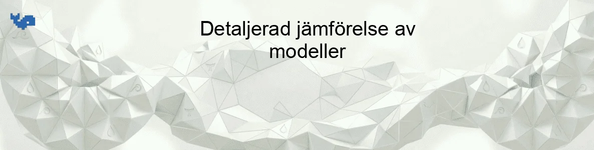 Detaljerad jämförelse av modeller