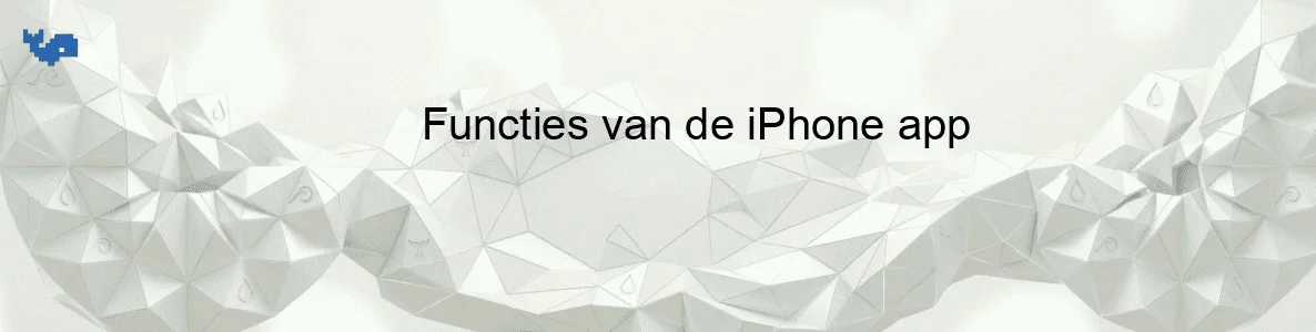 Functies van de iPhone app