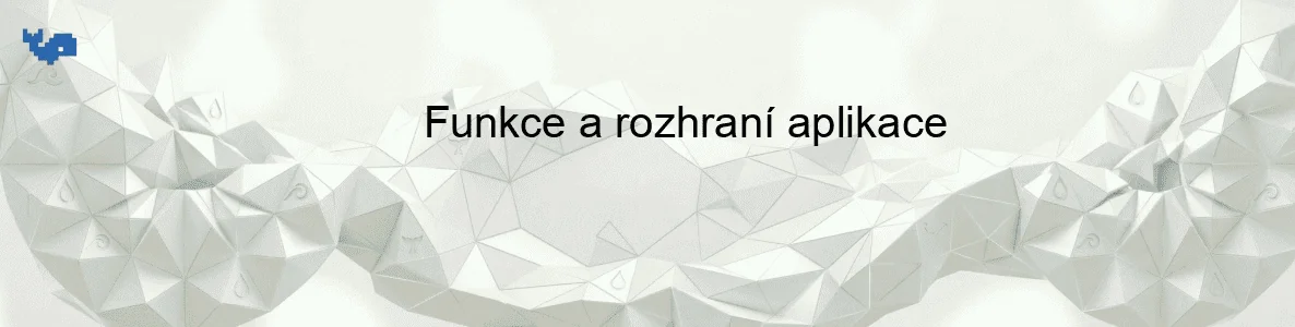 Funkce a rozhraní aplikace