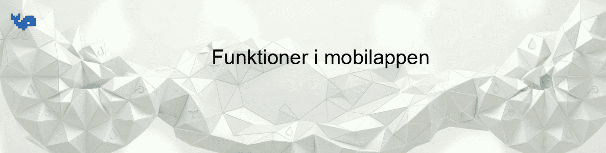 Funktioner i mobilappen