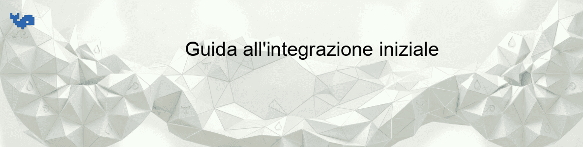 Guida all'integrazione iniziale