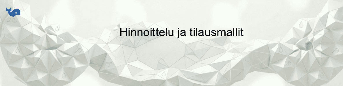Hinnoittelu ja tilausmallit