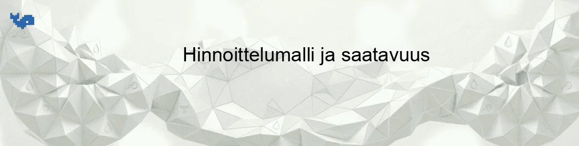 Hinnoittelumalli ja saatavuus