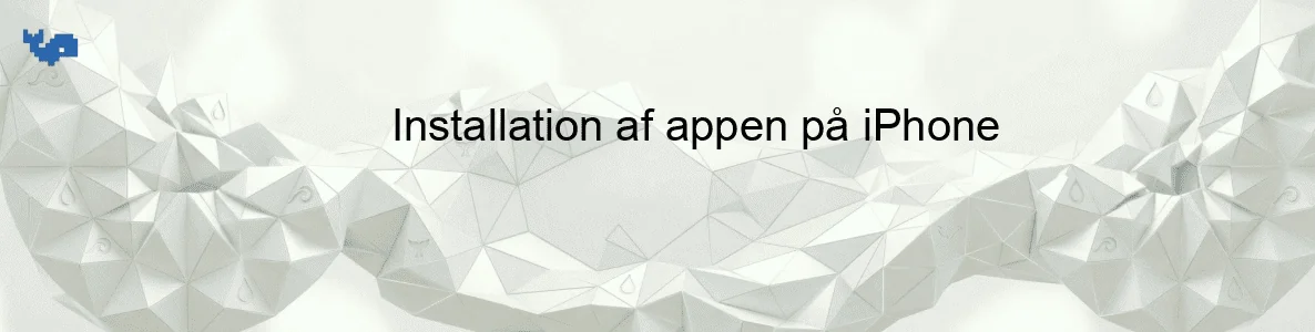 Installation af appen på iPhone