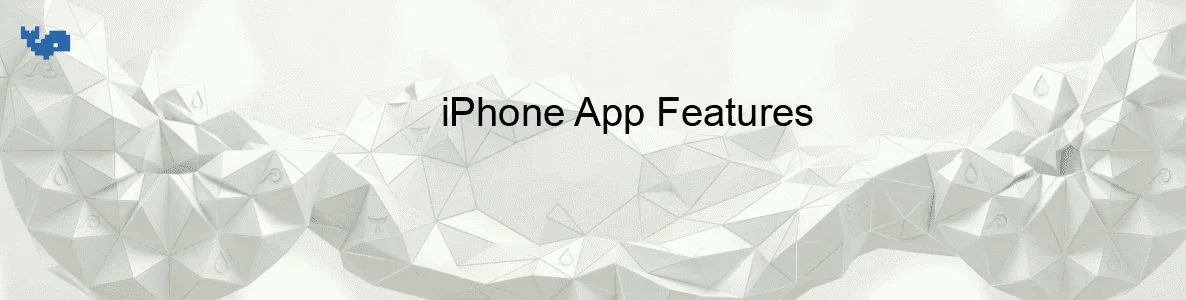iPhone App Features