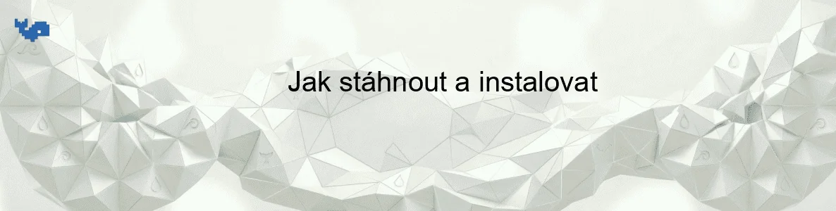 Jak stáhnout a instalovat