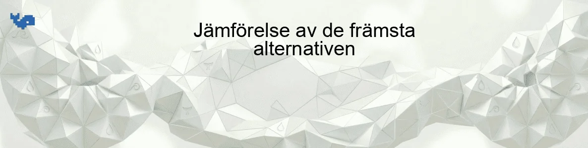 Jämförelse av de främsta alternativen