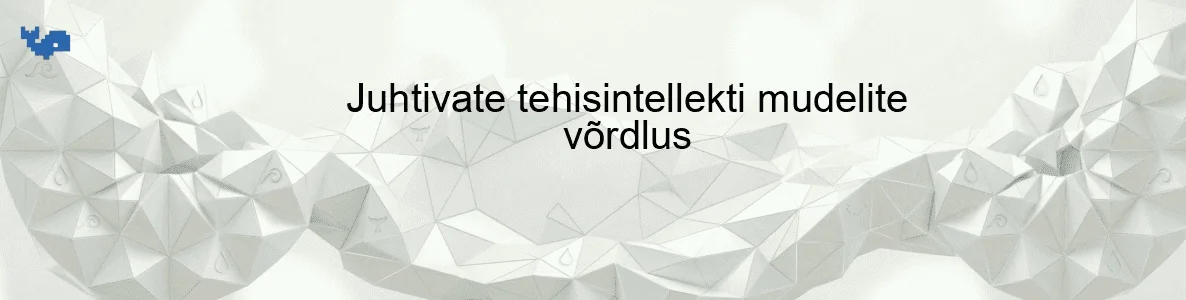 Juhtivate tehisintellekti mudelite võrdlus