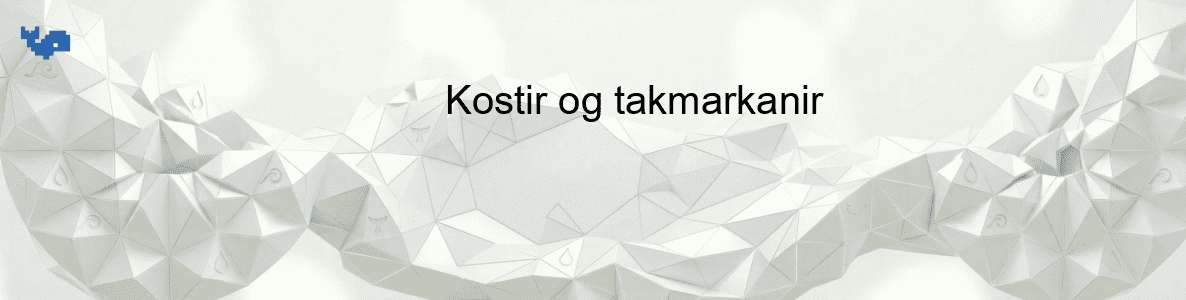 Kostir og takmarkanir