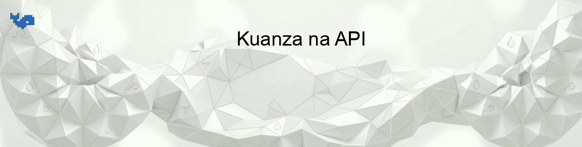 Kuanza na API