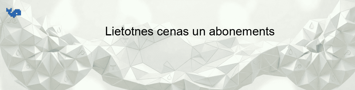 Lietotnes cenas un abonements