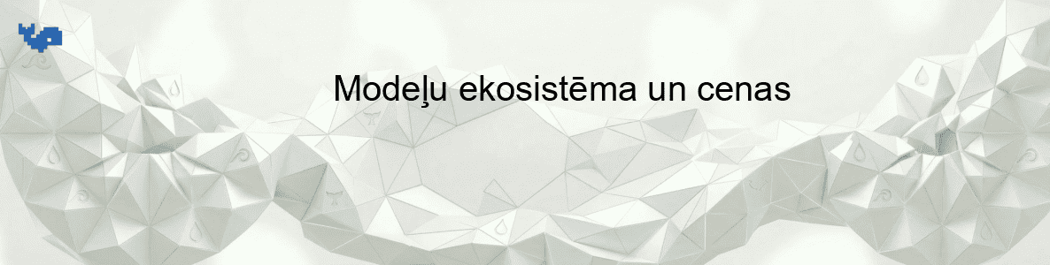 Modeļu ekosistēma un cenas