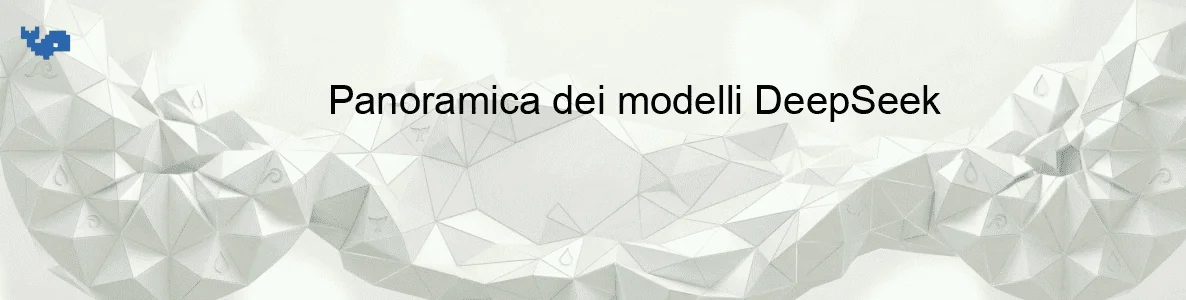 Panoramica dei modelli DeepSeek