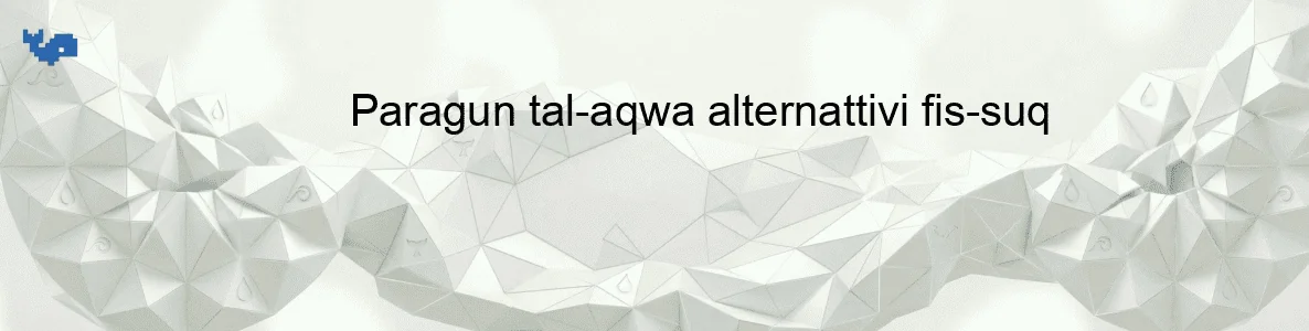 Paragun tal-aqwa alternattivi fis-suq