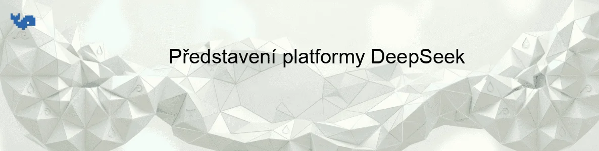 Představení platformy DeepSeek