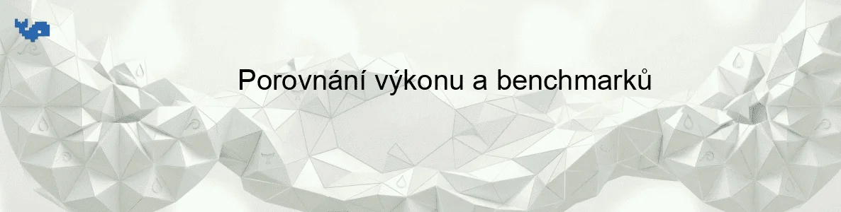 Porovnání výkonu a benchmarků