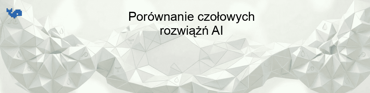 Porównanie czołowych rozwiążń AI