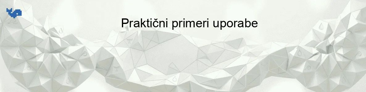 Praktični primeri uporabe