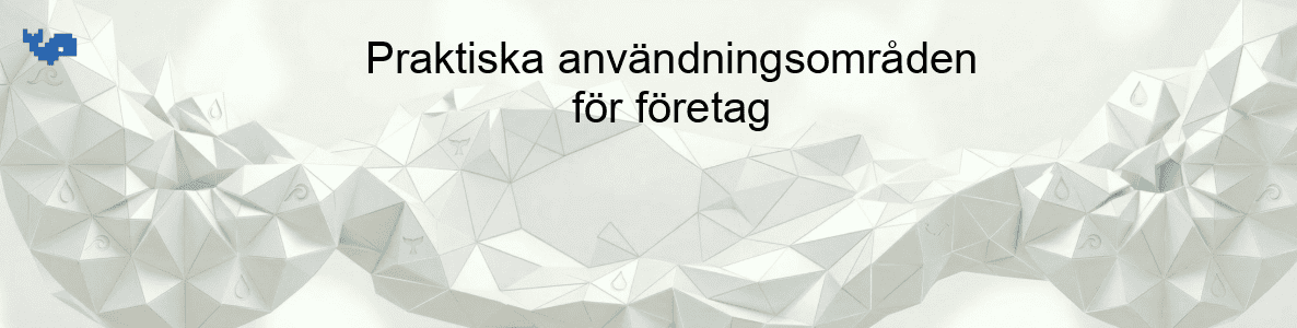 Praktiska användningsområden för företag