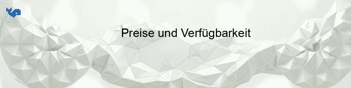 Preise und Verfügbarkeit