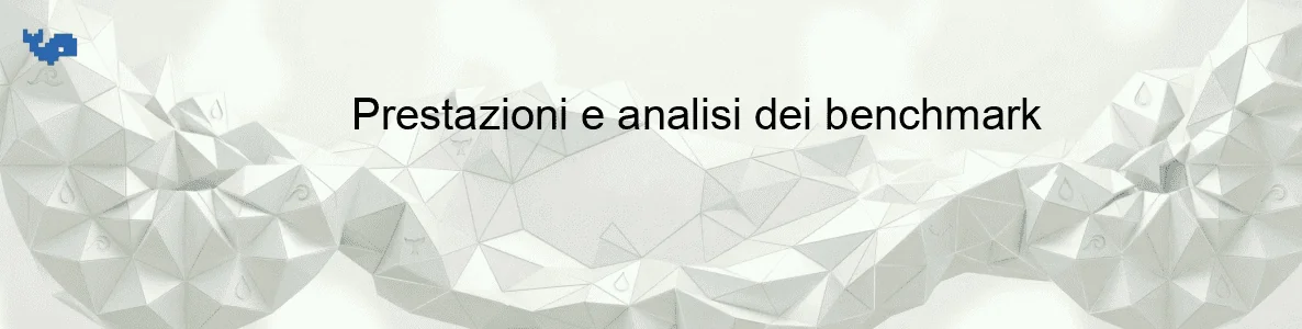 Prestazioni e analisi dei benchmark
