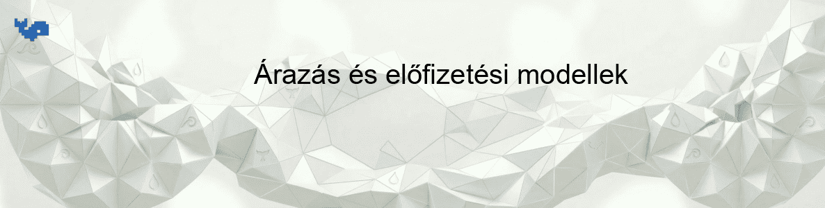 Árazás és előfizetési modellek
