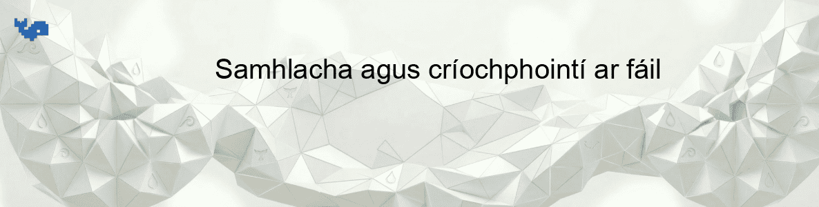 Samhlacha agus críochphointí ar fáil