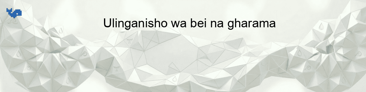 Ulinganisho wa bei na gharama